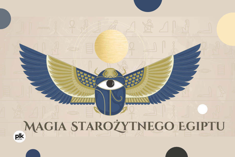 Magia starożytnego Egiptu | wystawa czasowa