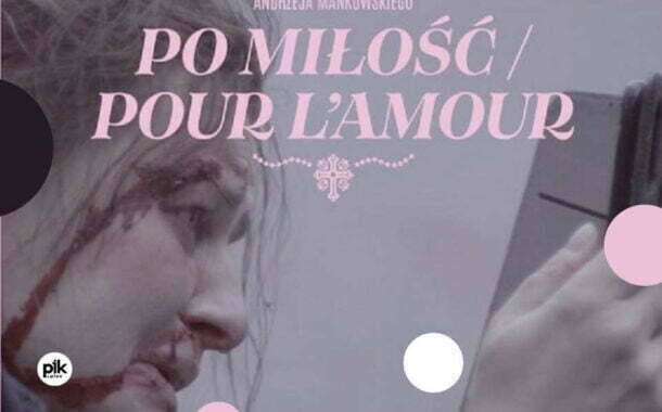 Po miłość / Pour l'amour | film