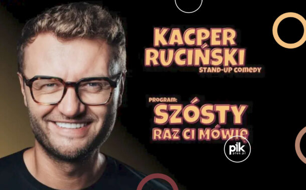 Kacper Ruciński | stand-up w Lublinie - Bilety