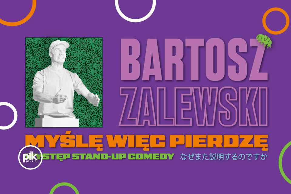 Bartosz Zalewski | stand-up