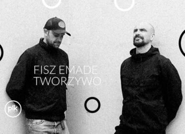 Fisz Emade Tworzywo | koncert w Lublinie - Bilety