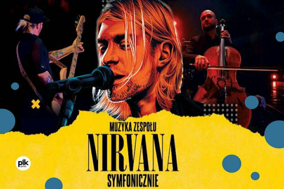 Muzyka Zespołu Nirvana Symfonicznie | koncert odwołano