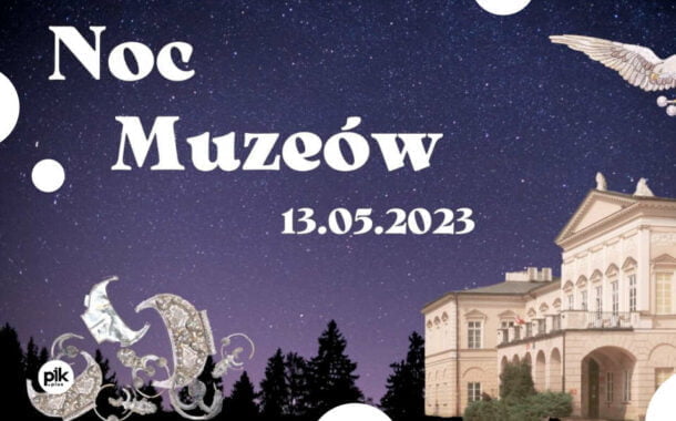 Noc Muzeów 2023 w Muzeum Ziem Wschodnich Dawnej Rzeczypospolitej