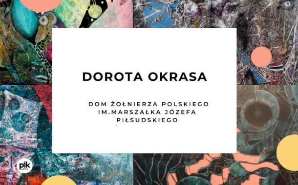 Dorota Okrasa | wystawa czasowa