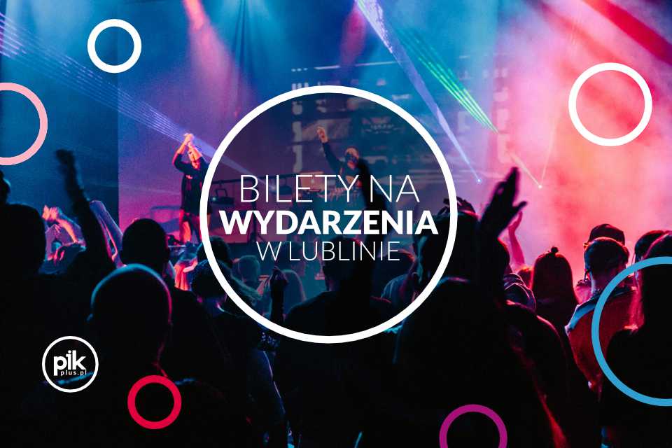 Bilety na wydarzenia w Lublinie