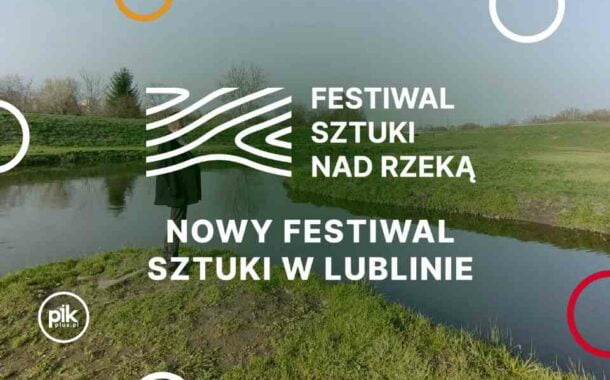 Festiwal Sztuki Nad Rzeką