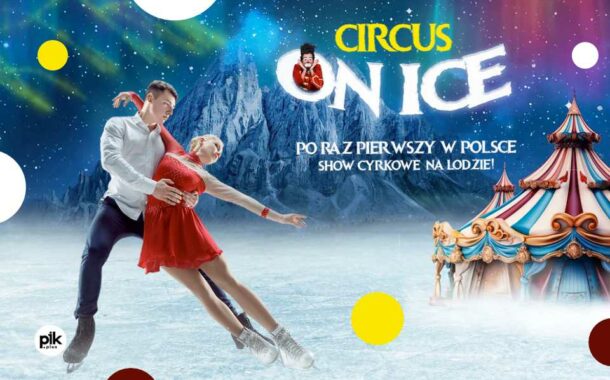 Circus ON ICE w Lublinie