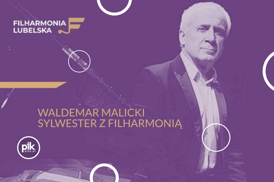 Koncert Sylwestrowy w Filharmonii Lubelskiej | Sylwester 2025/2026 w Lublinie