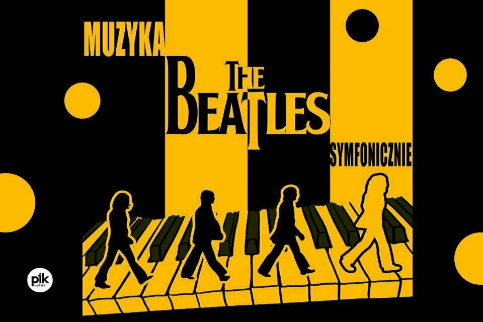 Muzyka The Beatles symfonicznie | koncert