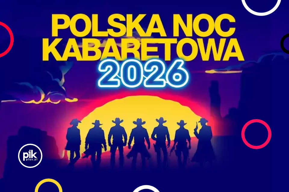 Polska Noc Kabaretowa 2026 w Lublinie