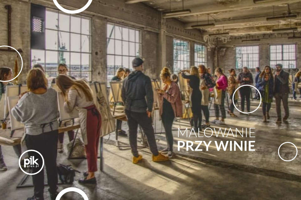 Malowanie przy winie w Lublinie