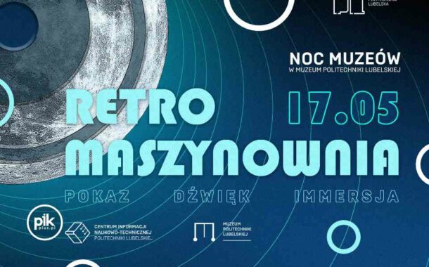 Noc Muzeów 2025 w Muzeum Politechniki Lubelskiej