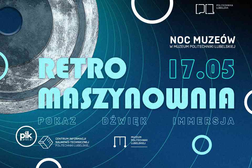 Noc Muzeów 2025 w Muzeum Politechniki Lubelskiej