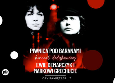 Czy pamiętasz? | koncert artystów Piwnicy pod Baranami