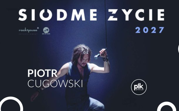 Piotr Cugowski | koncert w Lublinie - Bilety