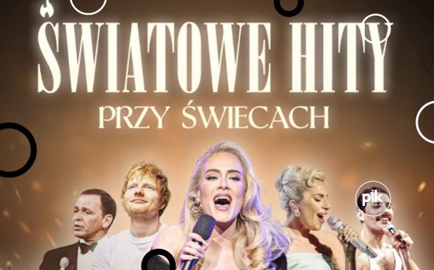 Światowe hity przy świecach | koncert w Lublinie - Bilety