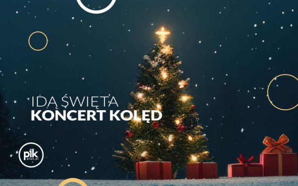 Idą Święta | koncert kolęd