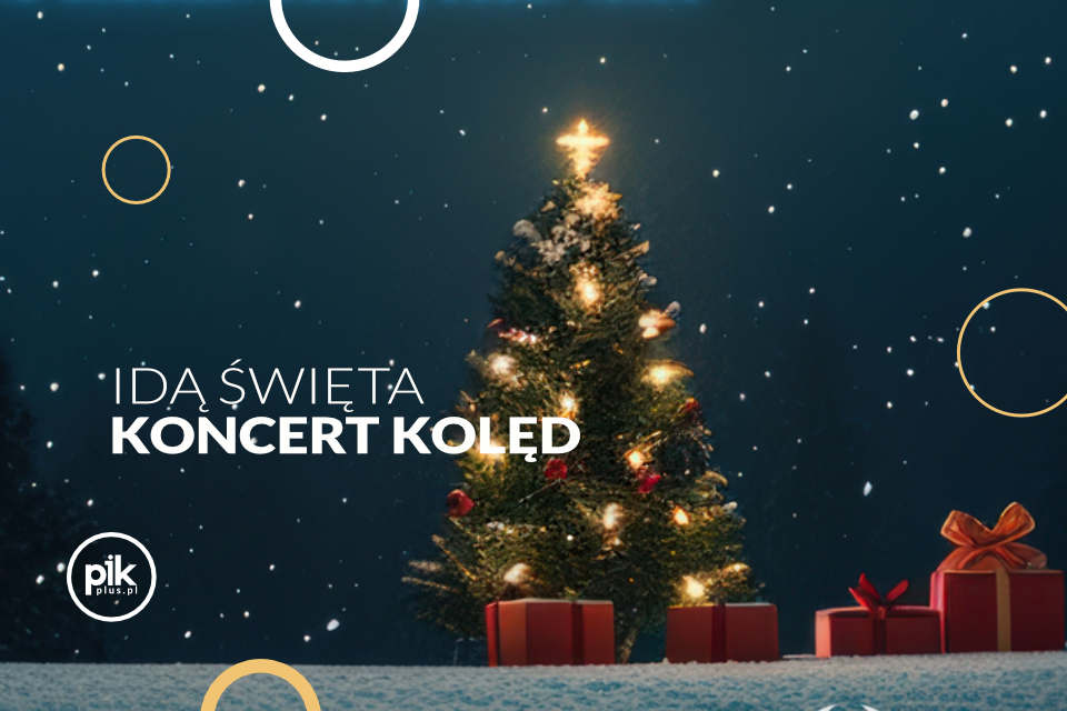 Idą Święta | koncert kolęd