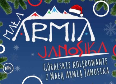 Mała Armia Janosika - Najpiękniejsze kolędy i pastorałki w Lublinie