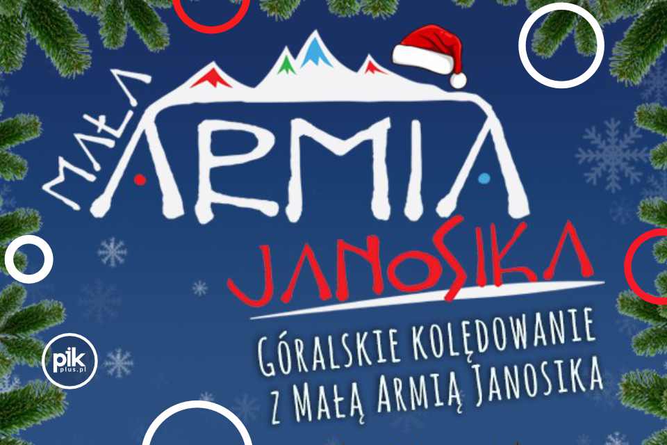 Mała Armia Janosika - Najpiękniejsze kolędy i pastorałki w Lublinie