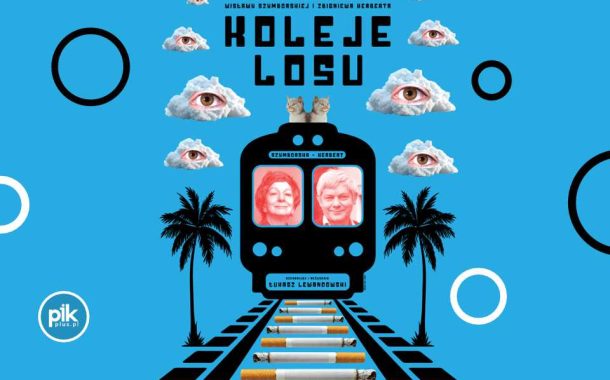 Koleje Losu | spektakl w Lublinie - Bilety