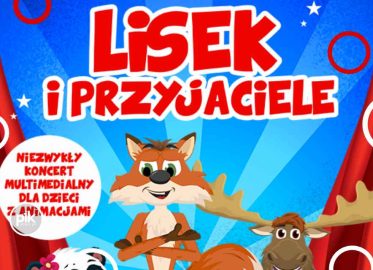 Śpiewające Brzdące: Lisek i Przyjaciele | koncert w Lublinie - Bilety