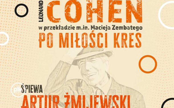 Cohen – Po miłości kres. | koncert w Lublinie - Bilety