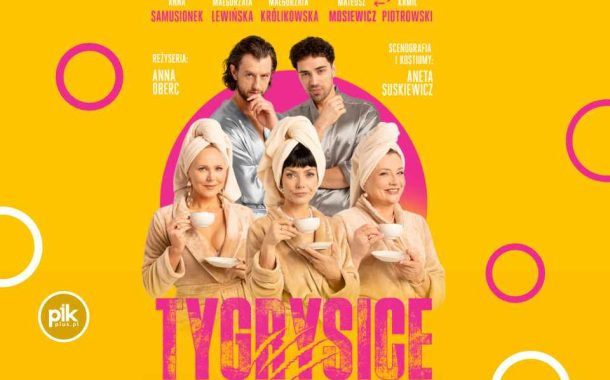 Tygrysice | spektakl w Lublinie – Bilety