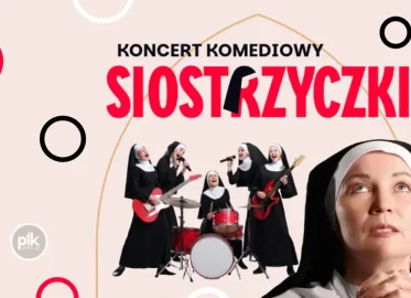 Siostrzyczki | koncert komediowy w Lublinie – Bilety