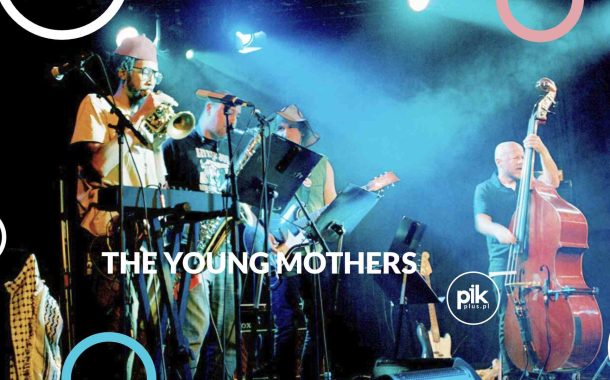 The Young Mothers | koncert w Lublinie - Bilety