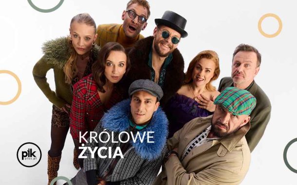 Królowe życia | spektakl w Lublin - Bilety