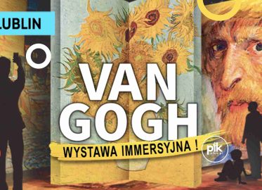 Van Gogh – The Immersive Exhibition – Lublin | wystawa