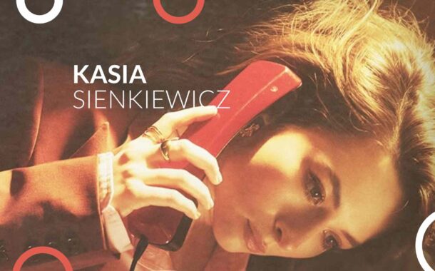Kasia Sienkiewicz | koncert w Lublinie - Bilety